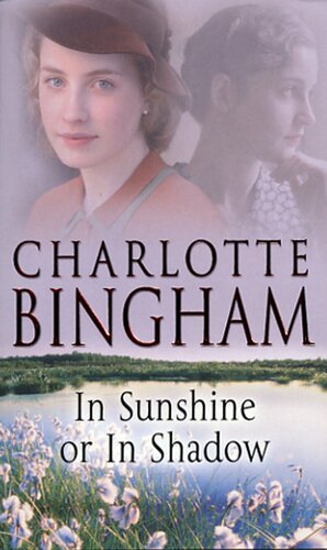 In Sunshine Or In Shadow by Charlotte Bingham