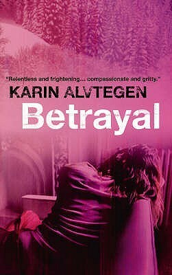 Betrayal by Karin Alvtegen