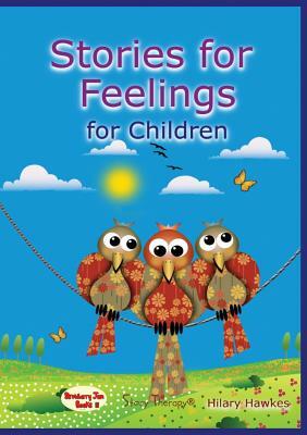 Stories for Feelings for Children by Hilary Hawkes