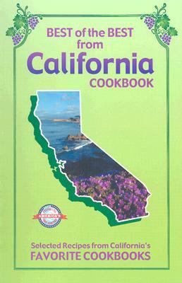 Best of the Best from California Cookbook: Selected Recipes from California's Favorite Cookbooks by 