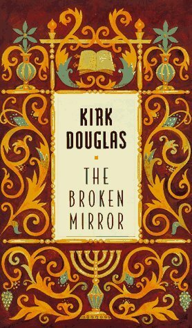 The Broken Mirror by Jenny Vasilyev, Kirk Douglas