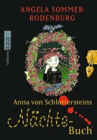 Anna von Schlottersteins Nächtebuch by Angela Sommer-Bodenburg