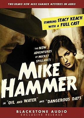 The New Adventures of Mickey Spillane's Mike Hammer: In "Oil and Water" and "Dangerous Days" by Jobe Cerney, M.J. Elliott