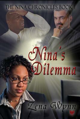 Nina's Dilemma by Zena Wynn