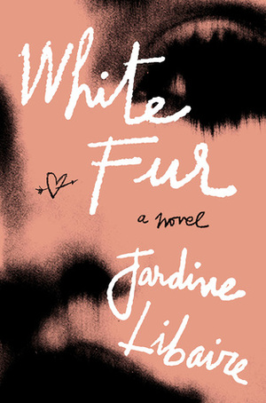 White Fur by Jardine Libaire