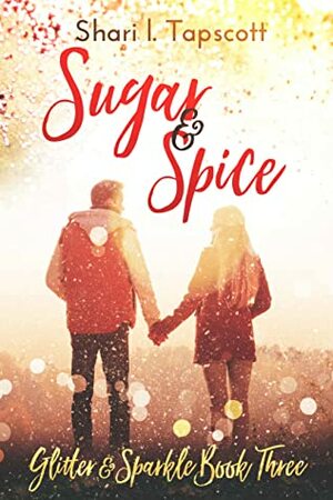 Sugar and Spice by Shari L. Tapscott