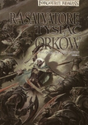 Tysiąc Orków by R.A. Salvatore, Piotr Kucharski