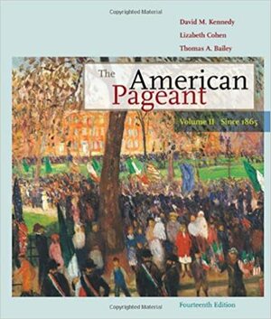 The American Pageant since 1865, Vol 2 by Lizabeth Cohen, Thomas A. Bailey, David M. Kennedy
