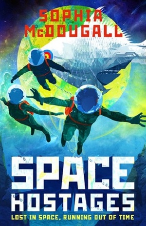 Space Hostages by Sophia McDougall