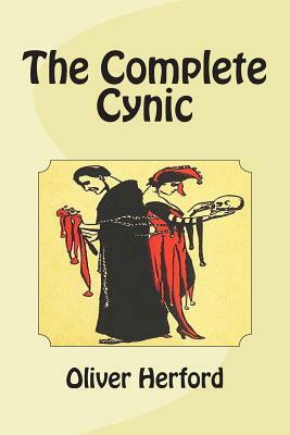 The Complete Cynic by Oliver Herford