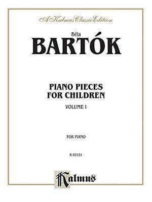 Piano Pieces for Children, Vol 1: Nos. 1-21 by Béla Bartók