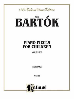 Piano Pieces for Children, Vol 1: Nos. 1-21 by Béla Bartók