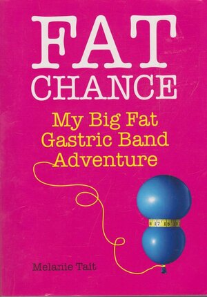 Fat Chance by Melanie Tait
