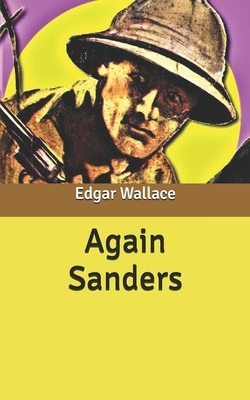 Again Sanders by Edgar Wallace
