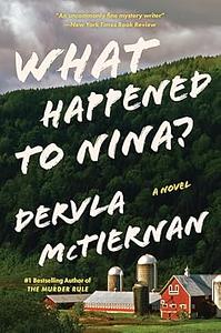 What Happened to Nina? by Dervla McTiernan