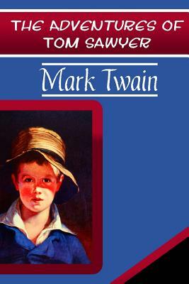 The Adventures of Tom Sawyer by Mark Twain