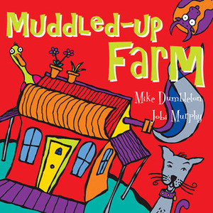 Muddled-Up Farm by Jobi Murphy, Mike Dumbleton