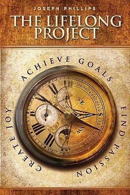 The Lifelong Project by Joseph Phillips