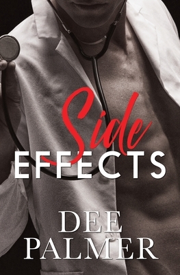 Side Effects by Dee Palmer