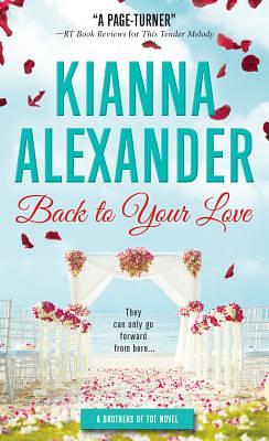 Back to Your Love by Kianna Alexander