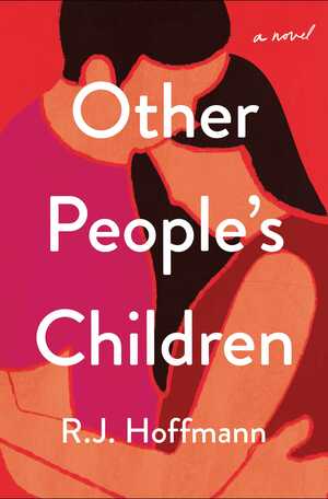 Other People's Children by R.J. Hoffmann