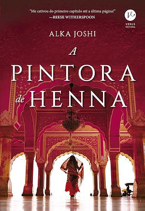 A pintora de henna by Alka Joshi