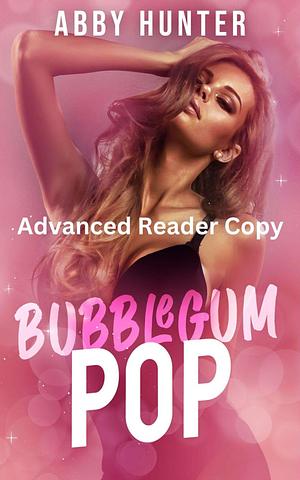 Bubblegum Pop by Abby Hunter