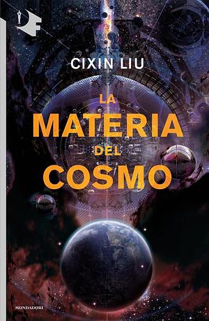 La materia del cosmo by Cixin Liu