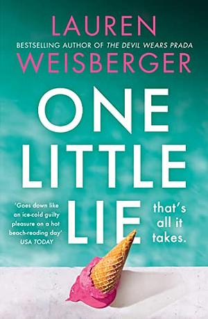 One little lie  by Lauren Weisberger