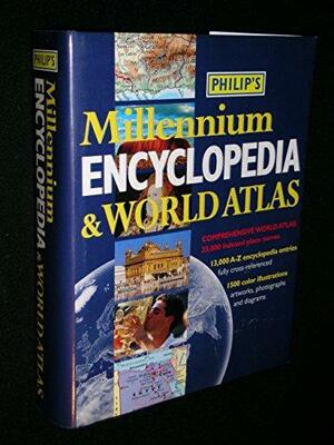 Philip's Millennium Encyclopedia & World Atlas by Steve Luck