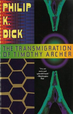 The Transmigration of Timothy Archer by Philip K. Dick