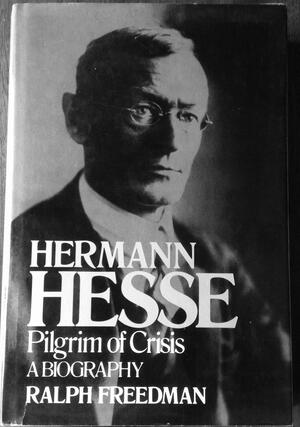 Hermann Hesse Biography by Ralph Freedman