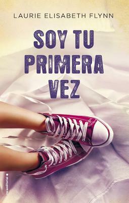 Soy Tu Primera Vez by L.E. Flynn