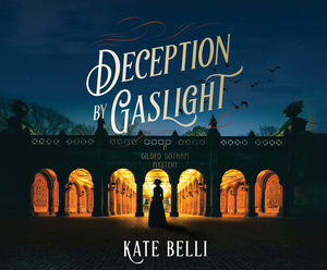 Deception by Gaslight by Kate Belli