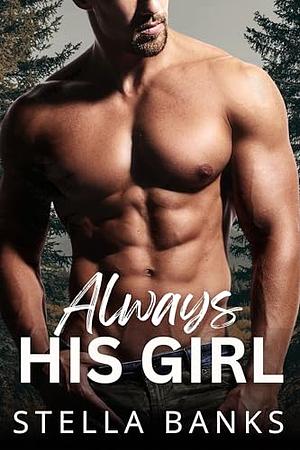 Always His Girl by Stella Banks