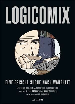 Logicomix: Eine epische Suche nach Wahrheit by Christos H. Papadimitriou, Apostolos Doxiadis