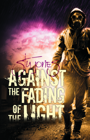 Against the Fading of the Light by Stu Jones