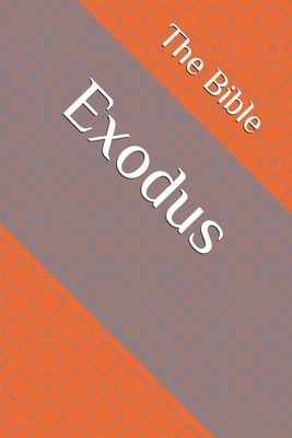 Exodus by The Holy Bible