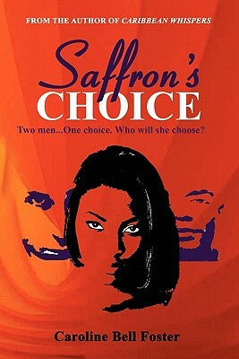 Saffron's Choice by Caroline Bell Foster