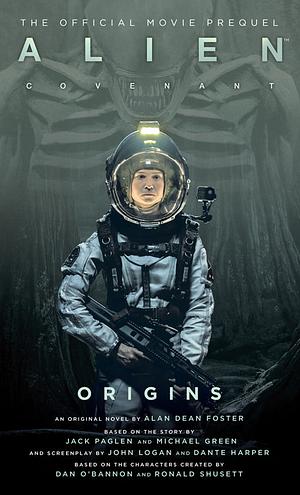 Alien: Covenant - Origins by Alan Dean Foster