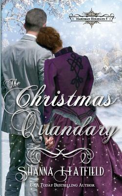 The Christmas Quandary by Shanna Hatfield