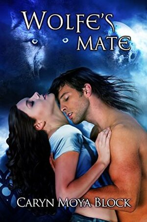 Wolfe's Mate by Caryn Moya Block