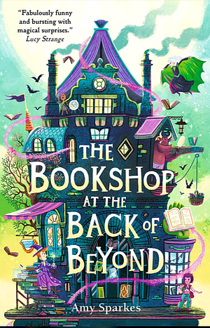 The Bookshop at the Back of Beyond by Amy Sparkes