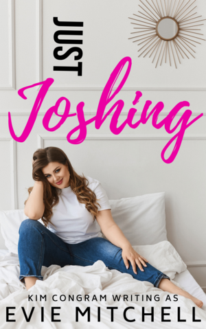 Just Joshing by Evie Mitchell, Kim Congram