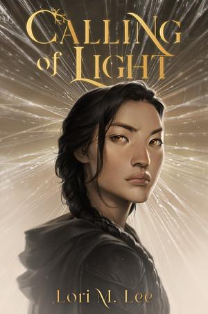 Calling of Light by Lori M. Lee