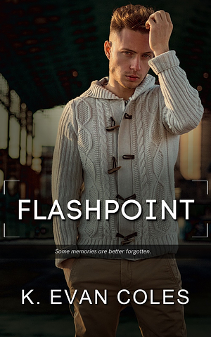 Flashpoint by K. Evan Coles