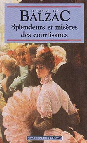 Splendeurs et misères des courtisanes by Honoré de Balzac