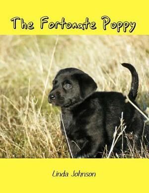 The Fortunate Puppy by Linda Johnson