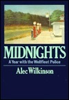 Midnights, a Year with the Wellfleet Police by Alec Wilkinson