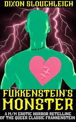 Fukkenstein's Monster by Dixon Sloughleigh